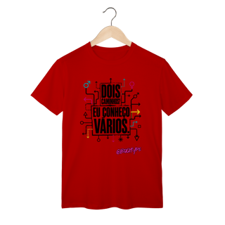 Nome do produto Camiseta Dois caminhos? Eu conheço vários