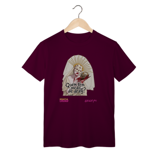 Nome do produto Camiseta Quem tem medo de drag?