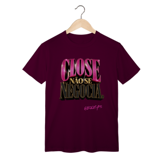 Nome do produto Camiseta Close não se negocia