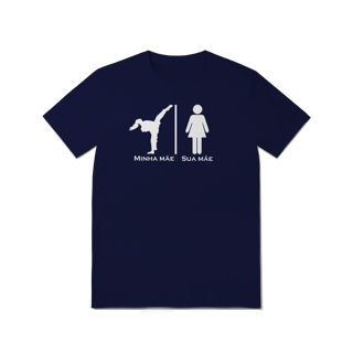 Nome do produto Camiseta - Minha Mãe Sua Mãe - T-Shirt Quality - 04