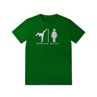 Nome do produto Camiseta - Minha Mãe Sua Mãe - T-Shirt Quality - 04
