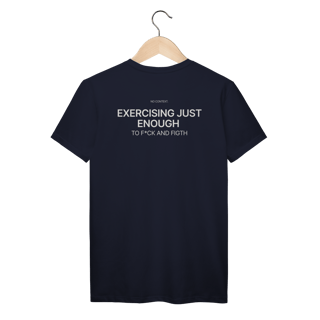 Nome do produto Exercising Just Enough - T-Shirt