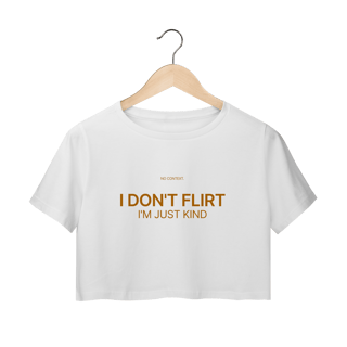 I Don’t Flirt - Cropped