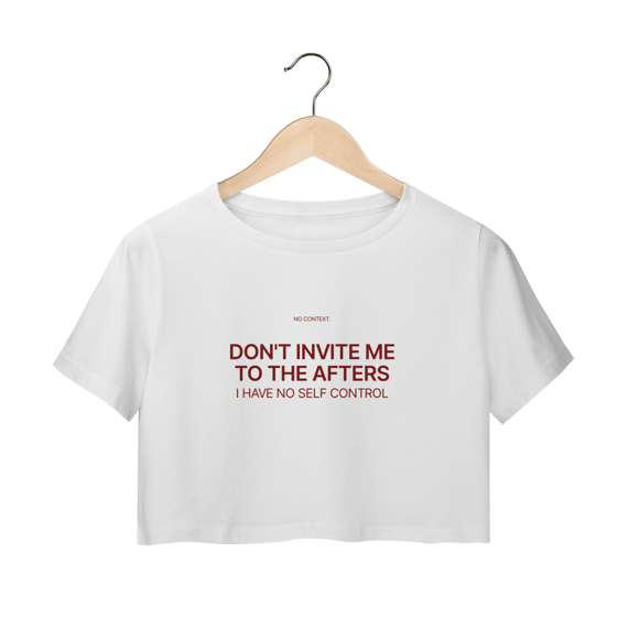 Don’t Invite Me to the Afters - Cropped