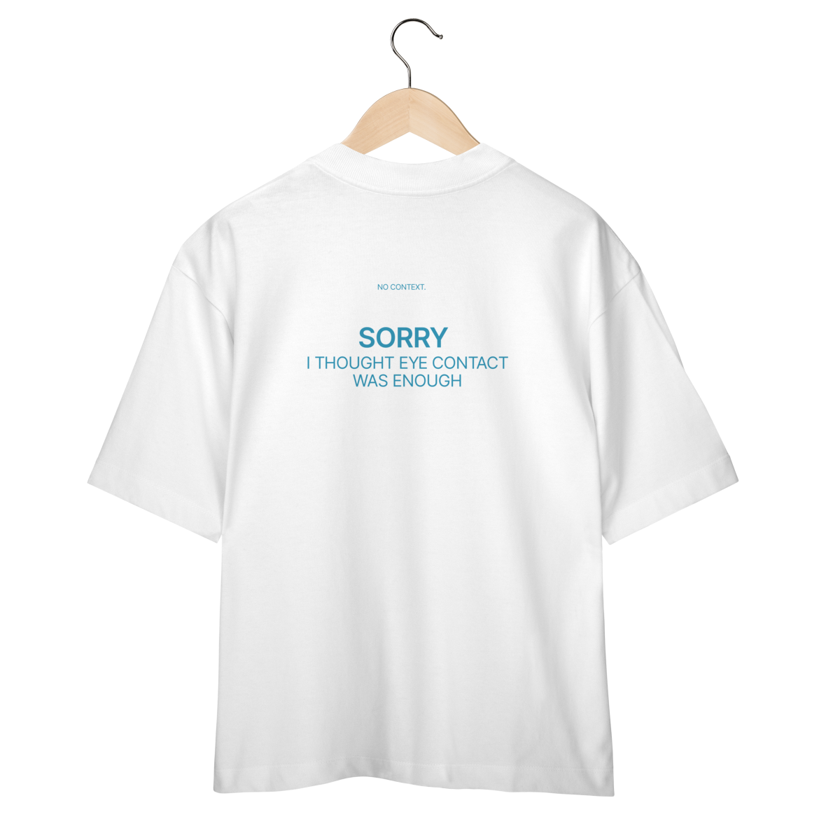Sorry. Eye Contact - Oversized