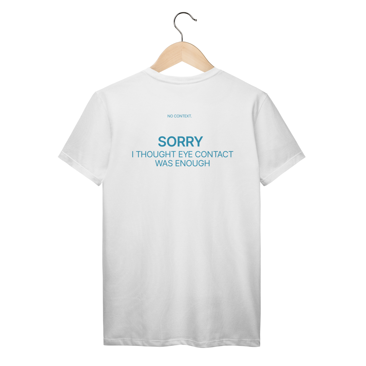 Nome do produto: Sorry. Eye Contact - T-Shirt