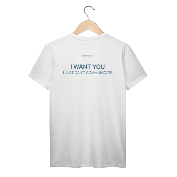 Can’t Communicate - T-Shirt
