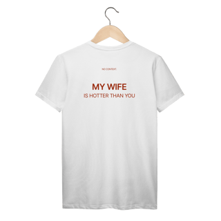My Wife - T-Shirt