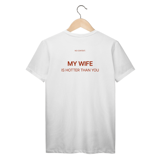 My Wife - T-Shirt