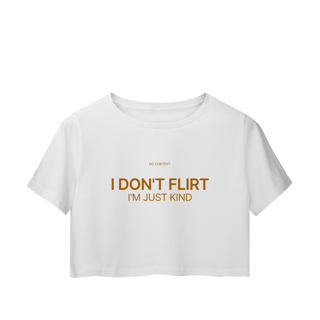 Nome do produto I Don’t Flirt - Cropped