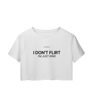 Nome do produto I Don’t Flirt - Cropped