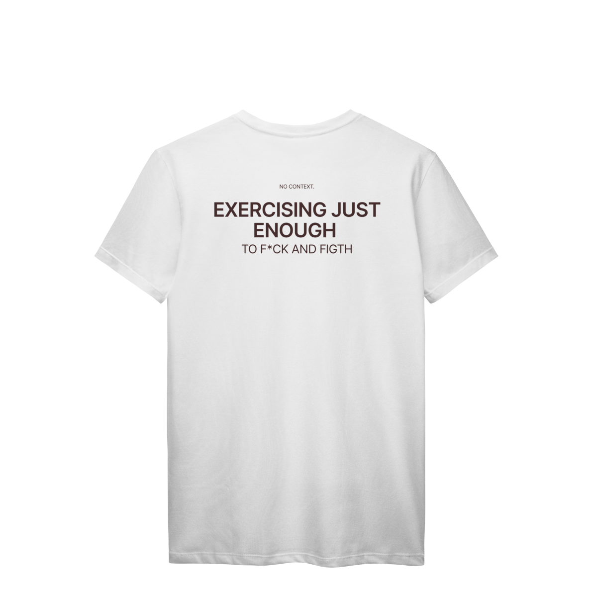 Nome do produto: Exercising Just Enough - T-Shirt