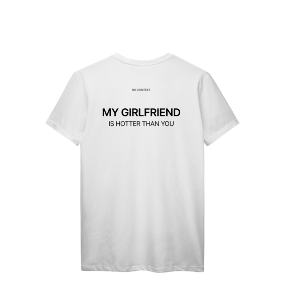 My Girlfriend - T-Shirt