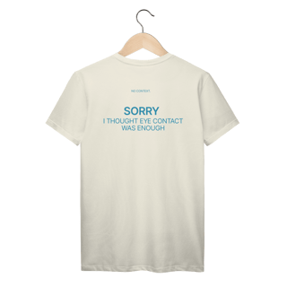 Nome do produto Sorry. Eye Contact - T-Shirt