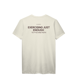 Nome do produto Exercising Just Enough - T-Shirt