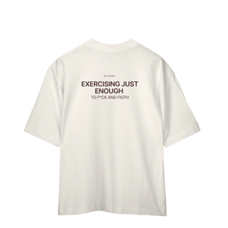 Nome do produto Exercising Just Enough - Oversized