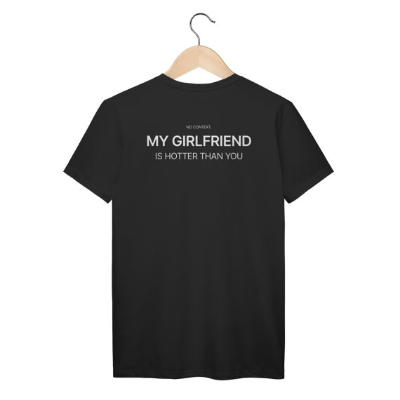 My Girlfriend - T-Shirt
