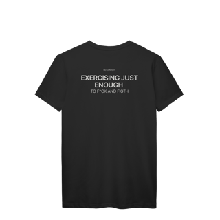 Nome do produto Exercising Just Enough - T-Shirt
