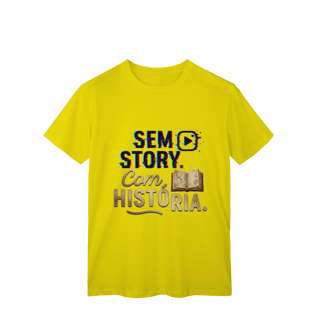 Nome do produto CAMISETA CLÁSSICA SEM STORY, COM HISTÓRIA