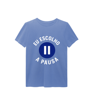 Nome do produto CAMISETA ESTONADA EU ESCOLHO A PAUSA