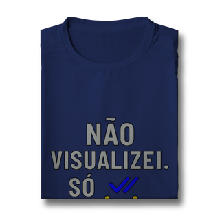 Nome do produto CAMISETA ESPORTE DRYFIT UV NÃO VISUALIZEI
