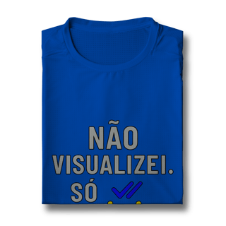 Nome do produto CAMISETA ESPORTE DRYFIT UV NÃO VISUALIZEI