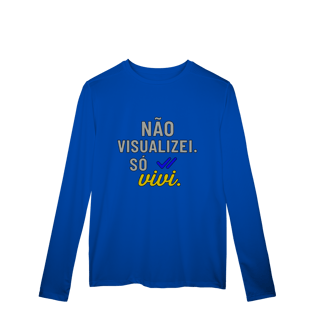 Nome do produto CAMISETA MANGA LONGA ESPORTE DRYFIT UV NÃO VISUALIZEI