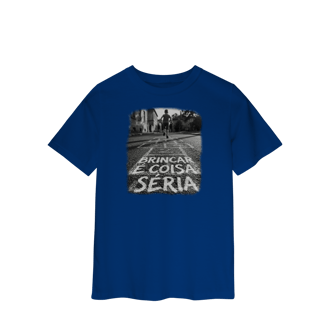 Nome do produto CAMISETA QUALITY INFANTIL 2 A 8 BRINCAR É COISA SÉRIA