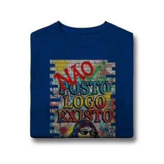 Nome do produto INFANTIL - “NÃO POSTO, LOGO EXISTO.”