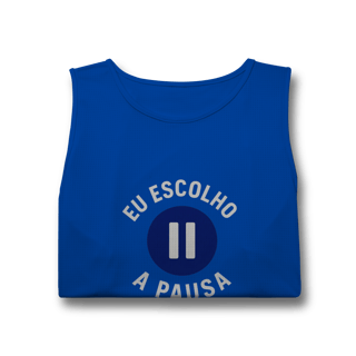 Nome do produto REGATA MASCULINA EU ESCOLHO A PAUSA