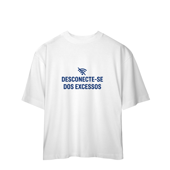 DESCONECTE-SE DOS EXCESSOS