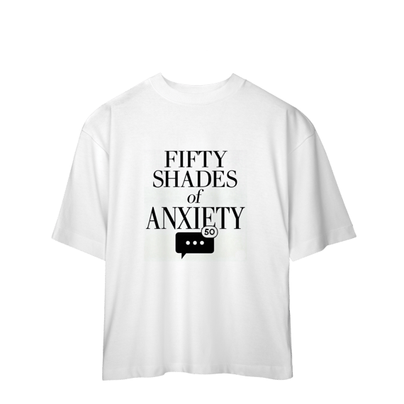 OVERSIZED - 50 TONS DE ANSIEDADE