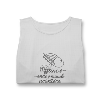 Nome do produto REGATA MASCULINA SPORT DRY UV OFFLINE É ONDE O MUNDO ACONTECE