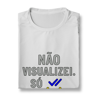 Nome do produto CAMISETA ESPORTE DRYFIT UV NÃO VISUALIZEI