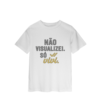 Nome do produto NÃO VISUALIZEI, SÓ VIVI