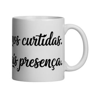 Nome do produto CANECA CURTIDAS NÃO CURAM