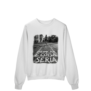 Nome do produto MOLETOM PRIME FECHADO BRINCAR É COISA SÉRIA