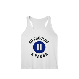 Nome do produto REGATA FEMININA EU ESCOLHO A PAUSA
