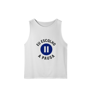 Nome do produto REGATA MASCULINA EU ESCOLHO A PAUSA