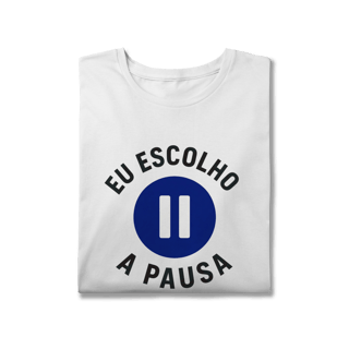 Nome do produto CAMISETA PLUS SIZE EU ESCOLHO A PAUSA