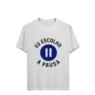 Nome do produto CAMISETA SPORT DRY UV EU ESCOLHO A PAUSA