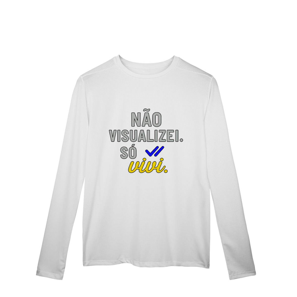 Nome do produto: CAMISETA MANGA LONGA ESPORTE DRYFIT UV NÃO VISUALIZEI
