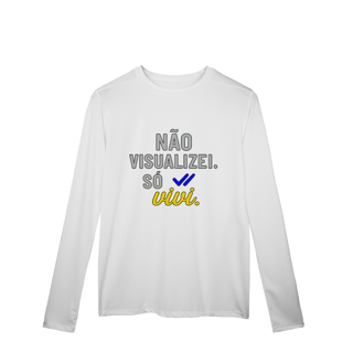 Nome do produto CAMISETA MANGA LONGA ESPORTE DRYFIT UV NÃO VISUALIZEI
