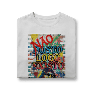 Nome do produto INFANTIL - “NÃO POSTO, LOGO EXISTO.”