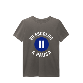 Nome do produto CAMISETA ESTONADA EU ESCOLHO A PAUSA