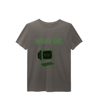 Nome do produto CAMISETA ESTONADA WAKE UP, THE MATRIX HAS YOU