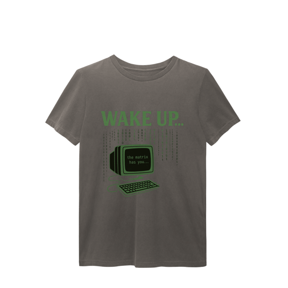 CAMISETA ESTONADA WAKE UP, THE MATRIX HAS YOU