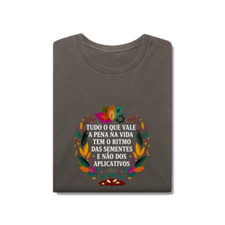 Nome do produto CAMISETA ESTONADA O RITMO DAS SEMENTES