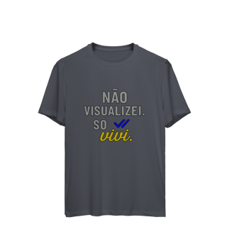 Nome do produto CAMISETA ESPORTE DRYFIT UV NÃO VISUALIZEI