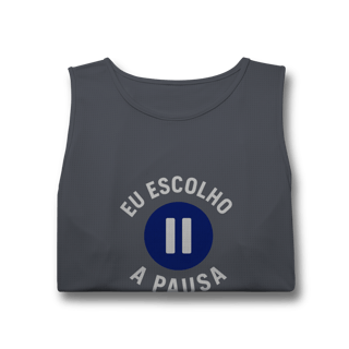 Nome do produto REGATA MASCULINA EU ESCOLHO A PAUSA